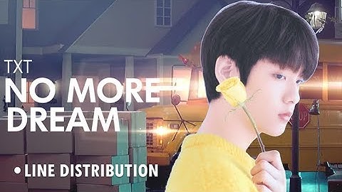 How Would TXT Sing "NO MORE DREAM" by BTS : Line Distribution