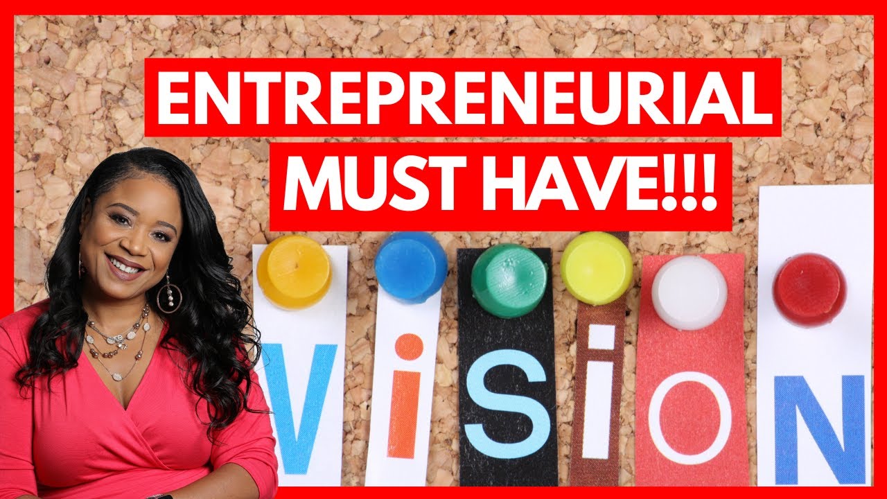 Why a Vision Board is Important As An Entrepreneur MUST HAVE TODAY