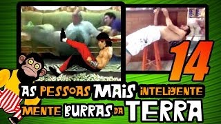 As Pessoas Mais Inteligentemente Burras da Terra 14 partoba