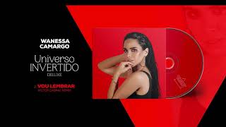 Video thumbnail of "Wanessa Camargo - Vou Lembrar (Victor Cabral Remix) [Áudio Oficial]"