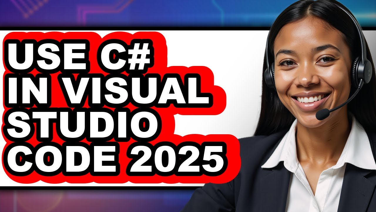 How to Use C# in Visual Studio Code 2025 - Full Guide - YouTube