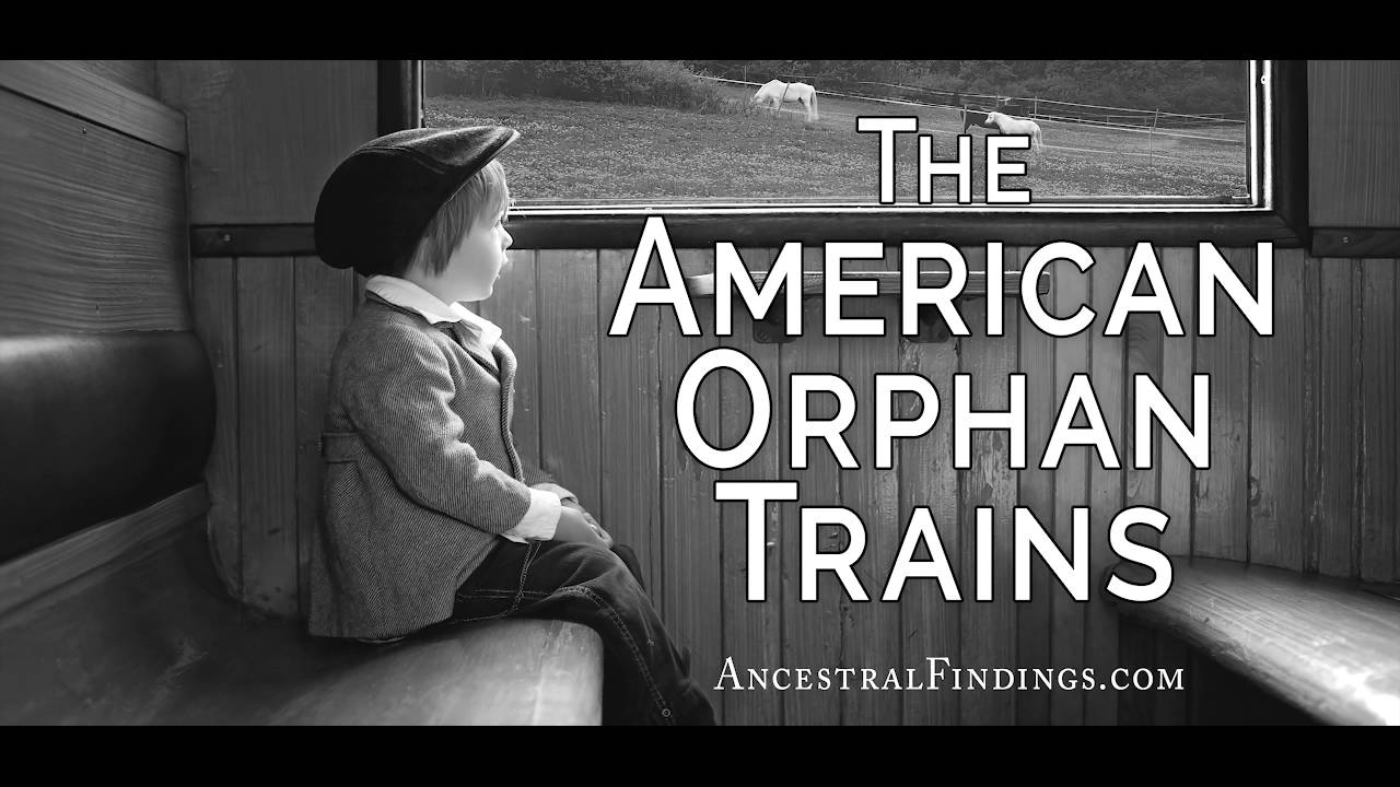 AF086 The American Orphan Trains Ancestral Findings Podcast YouTube