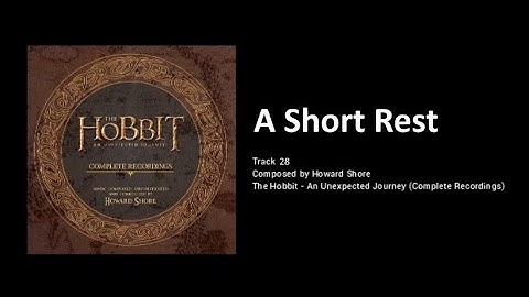 28 - A Short Rest (The Hobbit: an Unexpected Journey - the Complete Recordings)