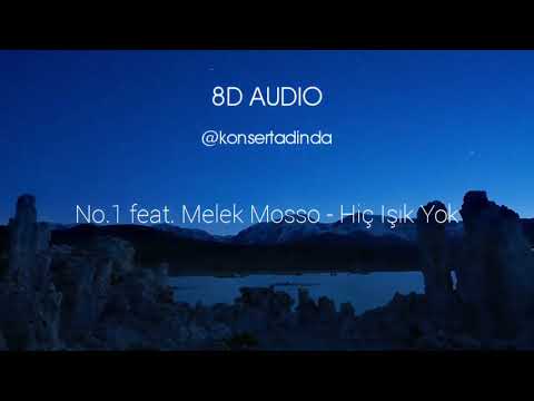 No.1 feat. Melek Mosso - Hiç Işık Yok - 8D Müzik (Kulaklıkla Dinleyin)