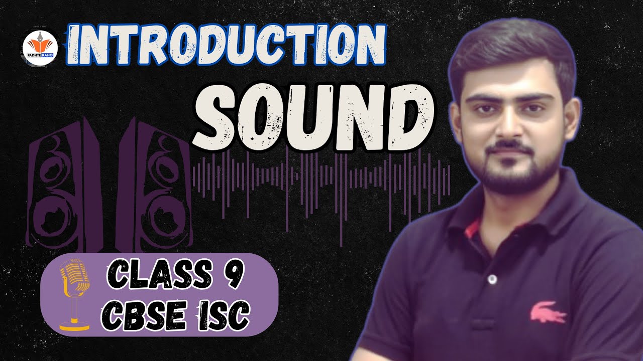 SOUND INTRODUCTION CLASS 9 CBSE | ISC - YouTube