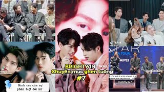 [TikTok] BrightWin chuyên mục ghen tuông+không so sánh không đau thương #7