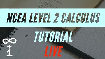 NCEA Level 2 Calculus Tutorial 31st October 2019 9pm to 10pm