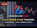 Live Order Flow Trading (Footprint + DOM | Sierra Chart)