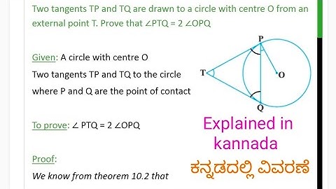 Two tangent TP and TQ are drawn to circle with cener O from anexternal point T.Prove that PTQ =2 OPQ