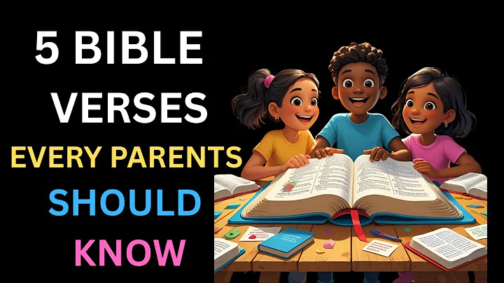 5 BIBLE VERSES EVERY PARENT SHOULD TEACH THEIR CHILDREN
