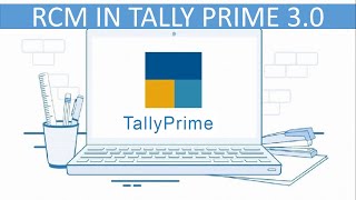 RCM Entry in Tally Prime 3.0 || RCM in Tally Prime 3.0 || RCM in Tally Prime || Tally Prime 3.0 ||