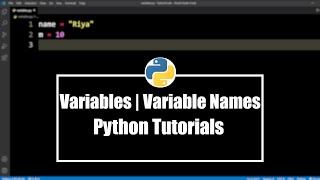 Variables | Variable Names | Python Tutorials - 2
