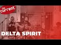 Capture de la vidéo Delta Spirit - Three Song Performances For The Current (2020)