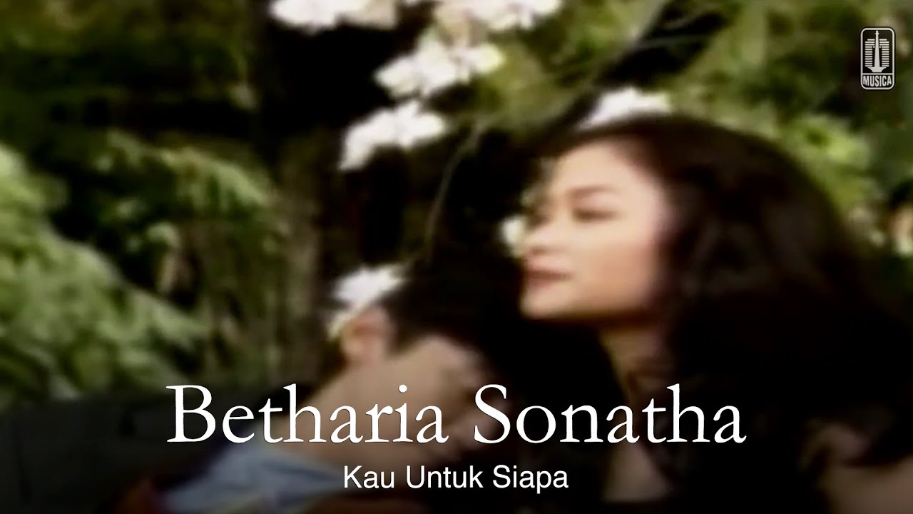 Betharia Sonatha - Kau Untuk Siapa (Remastered Audio)