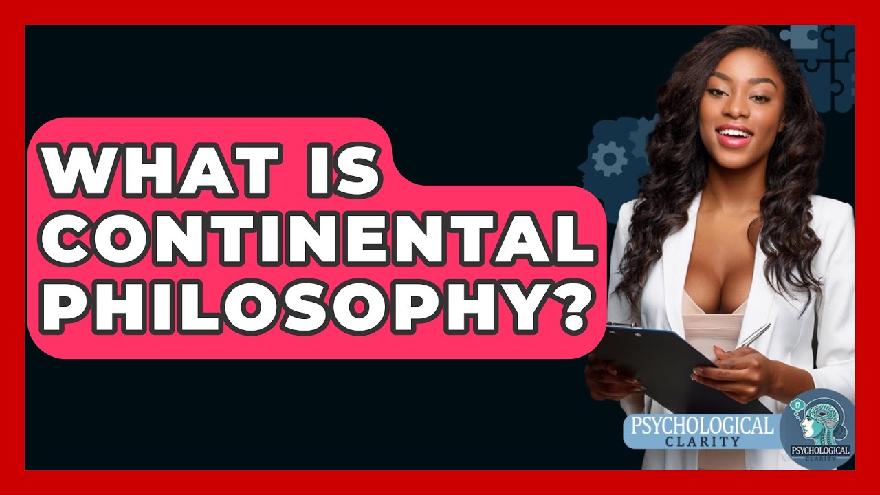 What Is Continental Philosophy? - Philosophy Beyond