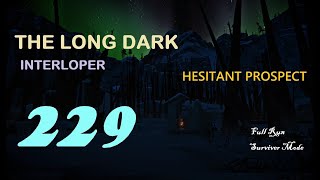 The Long Dark Interloper Ep.229 -What's with the Wolves- Hesitant Prospect