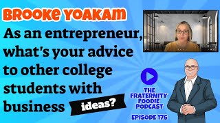 Brooke Yoakam: As an entrepreneur, what's your advice to other college students with business ideas?