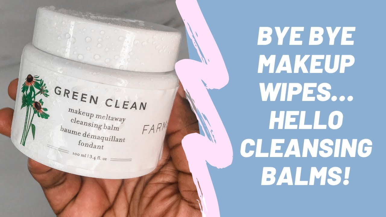 Review Farmacy Beauty Green Clean Makeup Removing Cleansing Balm YouTube