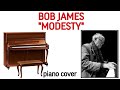 Bob James «Modesty» (piano cover).