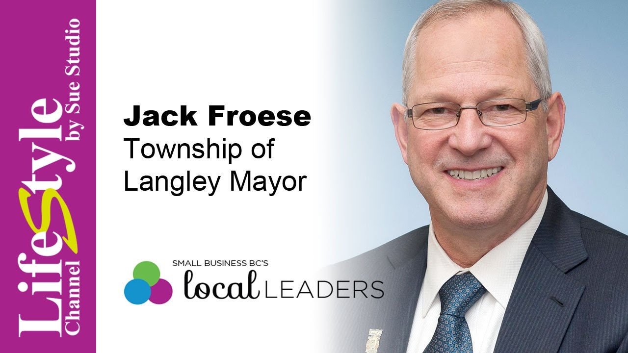 Jack Froese Township of Langley Mayor on LifeStyle Channel YouTube