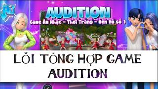 Lỗi game audition VTC AU tổng hợp các lỗi và cách xử lý