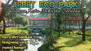 TEBET ECO PARK Taman Kota Jakarta Selatan