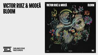 Victor Ruiz & Modeā - Bloom | Drumcode