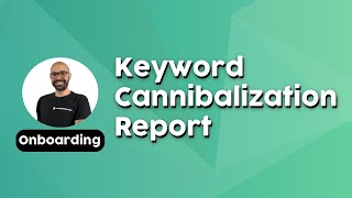 Keyword Cannibalization Report Seotesting Onboarding Series