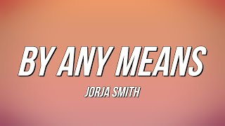 Jorja Smith - By Any Means (Lyrics) Resimi