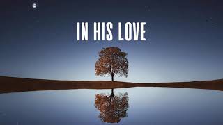 IN HIS LOVE - Minus One | Mark Patterson