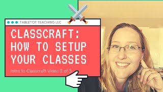 Classcraft Setting up Your Classes