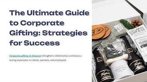 The Ultimate Guide to Corporate Gifting  Strategies for Success