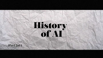 History of Ai? (part 1)