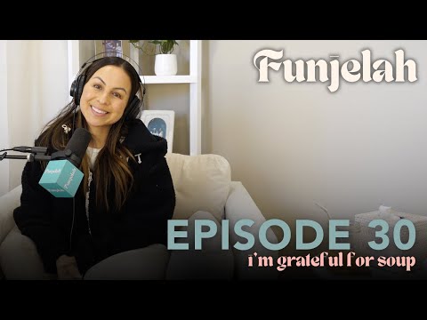 I'm Grateful for Soup | Funjelah Ep 30 | Anjelah Johnson-Reyes