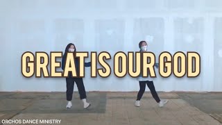 Great Is Our God - NDC Worship | ORCHOS YOUTH DANCE MINISTRY