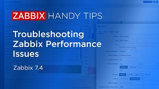 Zabbix Handy Tips: Troubleshooting Zabbix Performance Issues