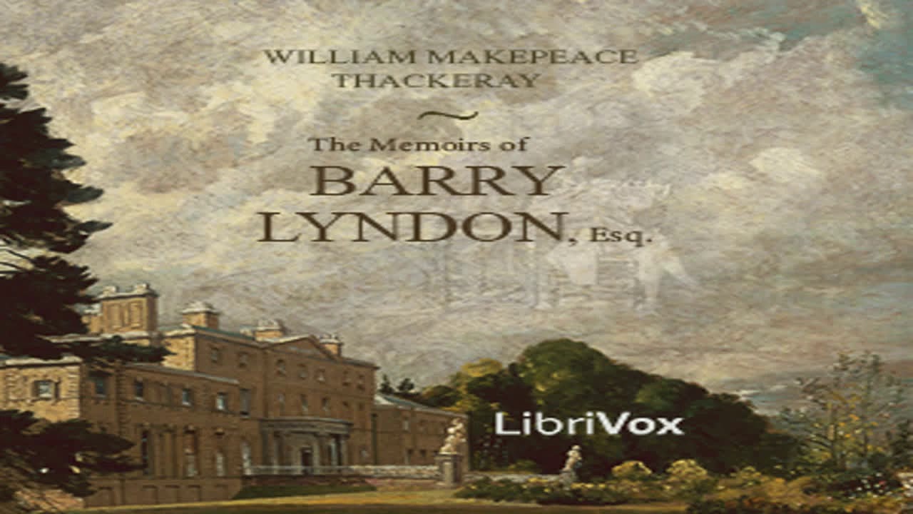 The Memoirs of Barry Lyndon, Esq. by William Makepeace THACKERAY Part 1/2 Full Audio Book