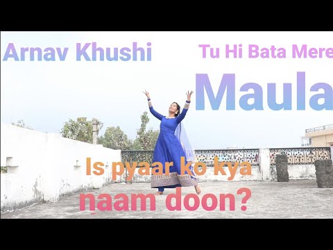 Tu Hi Bata Mere Maula|| Is Pyaar Ko Kya Naam Doon Serial Song|| Arnav Khushi|| Arshi|| What The!!!