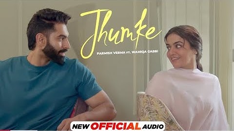 Jhumke (Official Audio) | Parmish Verma Wamiqa Gabbi | Latest Punjabi Songs 2024