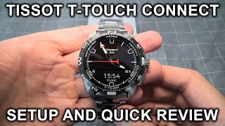 Tissot T-Touch Connect Solar Watch - Setup (Pair With Phone) And Quick Review.