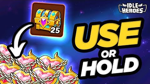 Idle Heroes - Time to USE or HOLD Your Chests?!?!