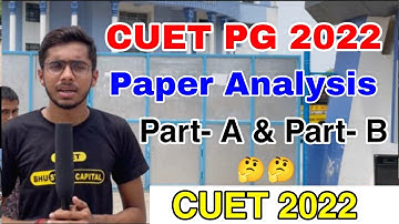 CUET PG Paper Analysis || CUET PG 2022 Part A And Part B || CUET PG 2022 Ground Reporting