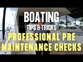 Boating Tips & Tricks - Professional Pre Service Checks