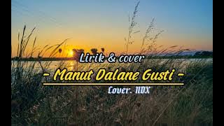 Lirik Manut Dalane Gusti - Sasya Arkhisna. cover by NDX Aka ( Slowed ) // Lyrics & Cover
