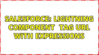 Salesforce: Lightning component ＜a＞ tag URL with expressions (2 Solutions!!)