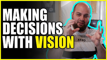 Making Decisions With VISION with Matt Weiss