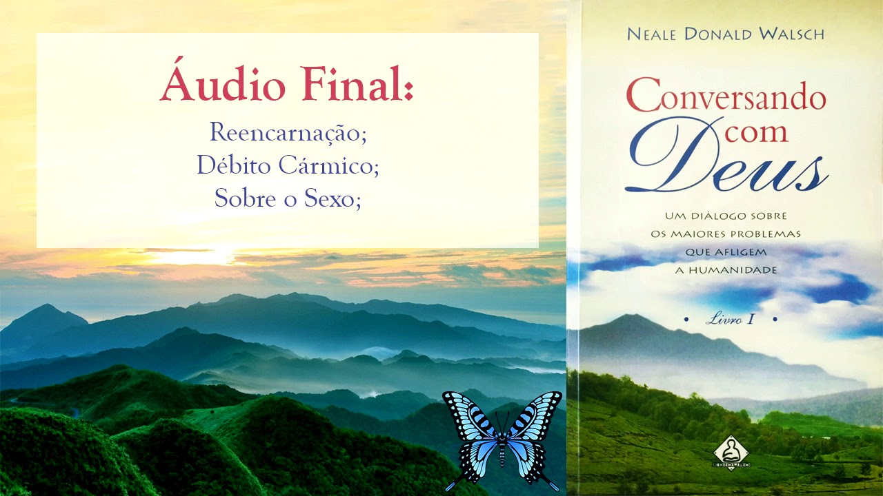 Reencarnação; Débito Cármico e Sexo (parte final)