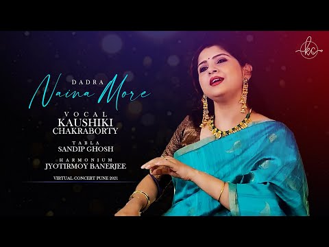 Dadra - Naina More | Kaushiki Chakraborty | Virtual Concert Pune