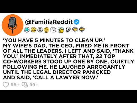 'YOU HAVE 5 MINUTES TO CLEAN UP.' MY WIFE'S DAD, THE CEO, FIRED ME IN FRONT OF ALL THE LEADERS...