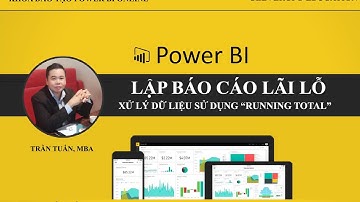 Lập báo cáo lãi lỗ sử dụng Power BI rất đơn giản